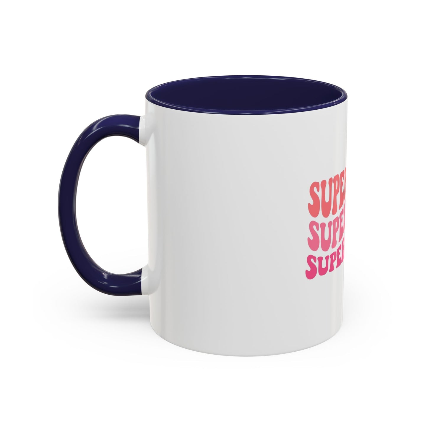 Super Mom Coffee Mug - Funny Gift for Tired Moms - Accent Mug 11oz/15oz
