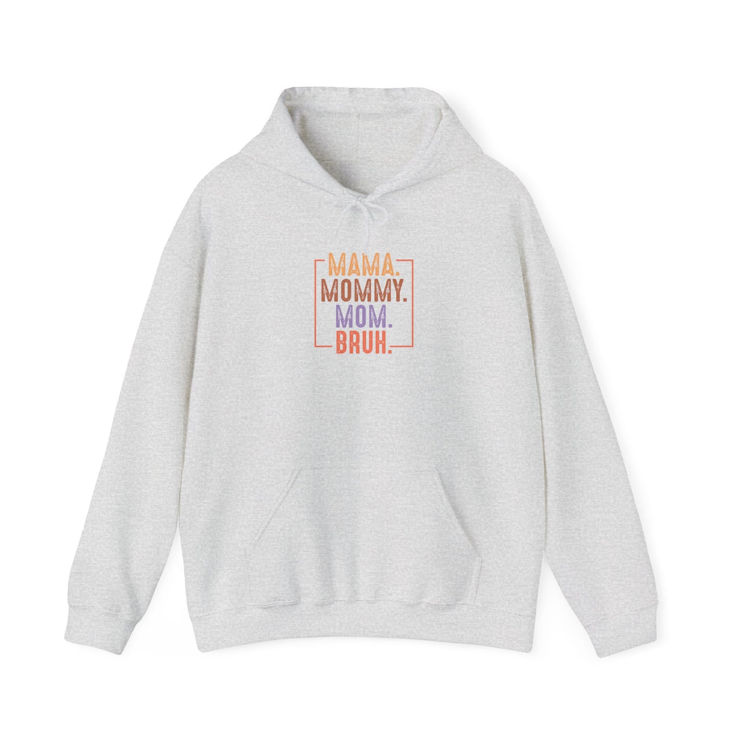 Mama Mommy Mom Bruh Unisex Heavy Blend Hoodie