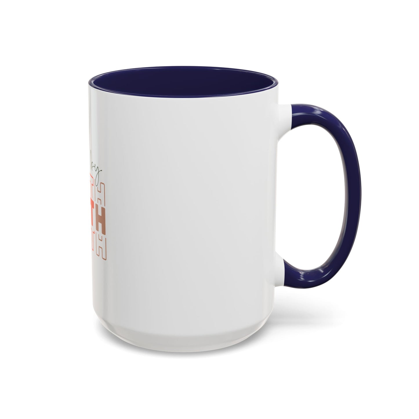 Faith-Inspired Accent Coffee Mug - Motivational Drinkware, Inspirational Gift, Home Office Decor, Prayer Mug, Christian Lifestyle