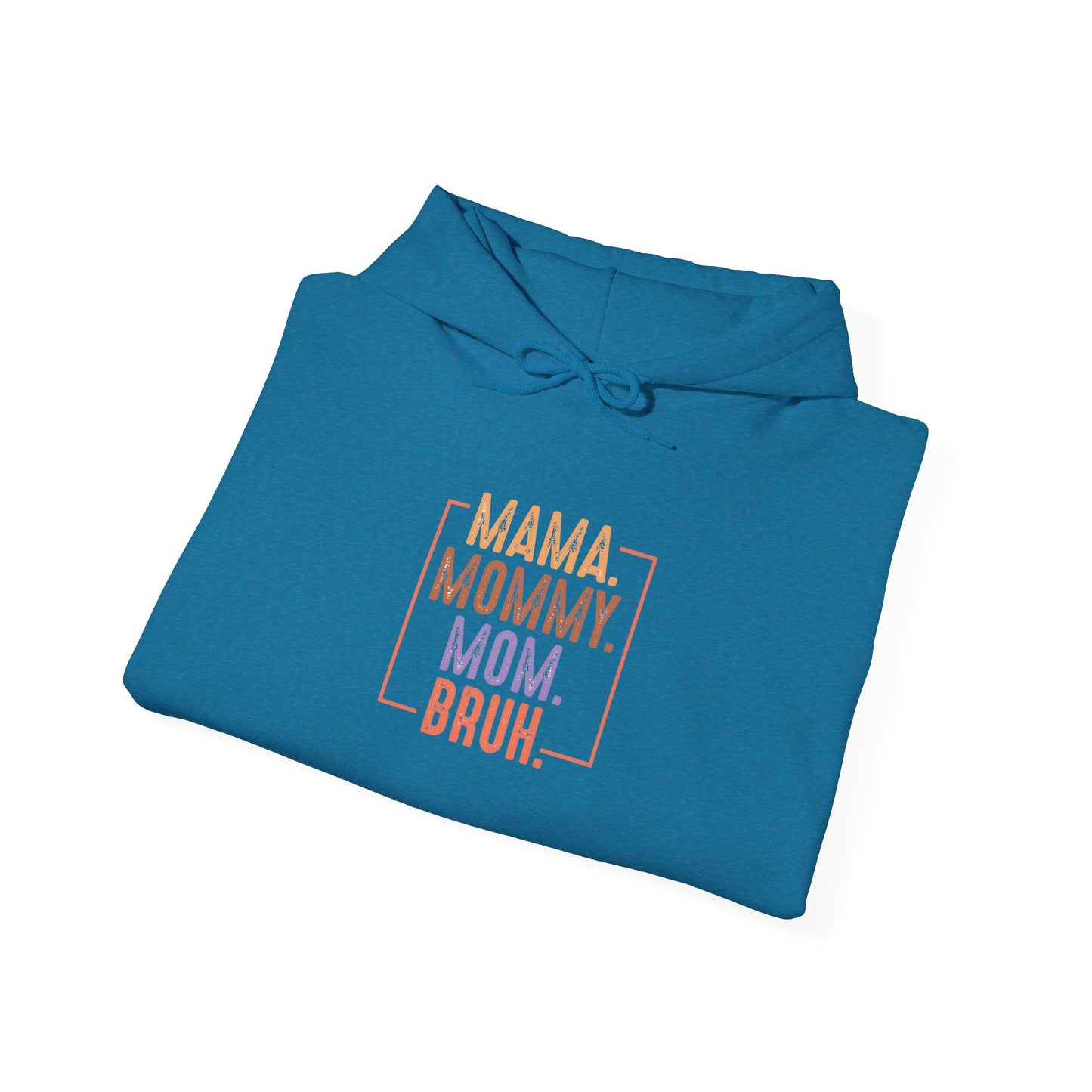 Mama Mommy Mom Bruh Unisex Heavy Blend Hoodie