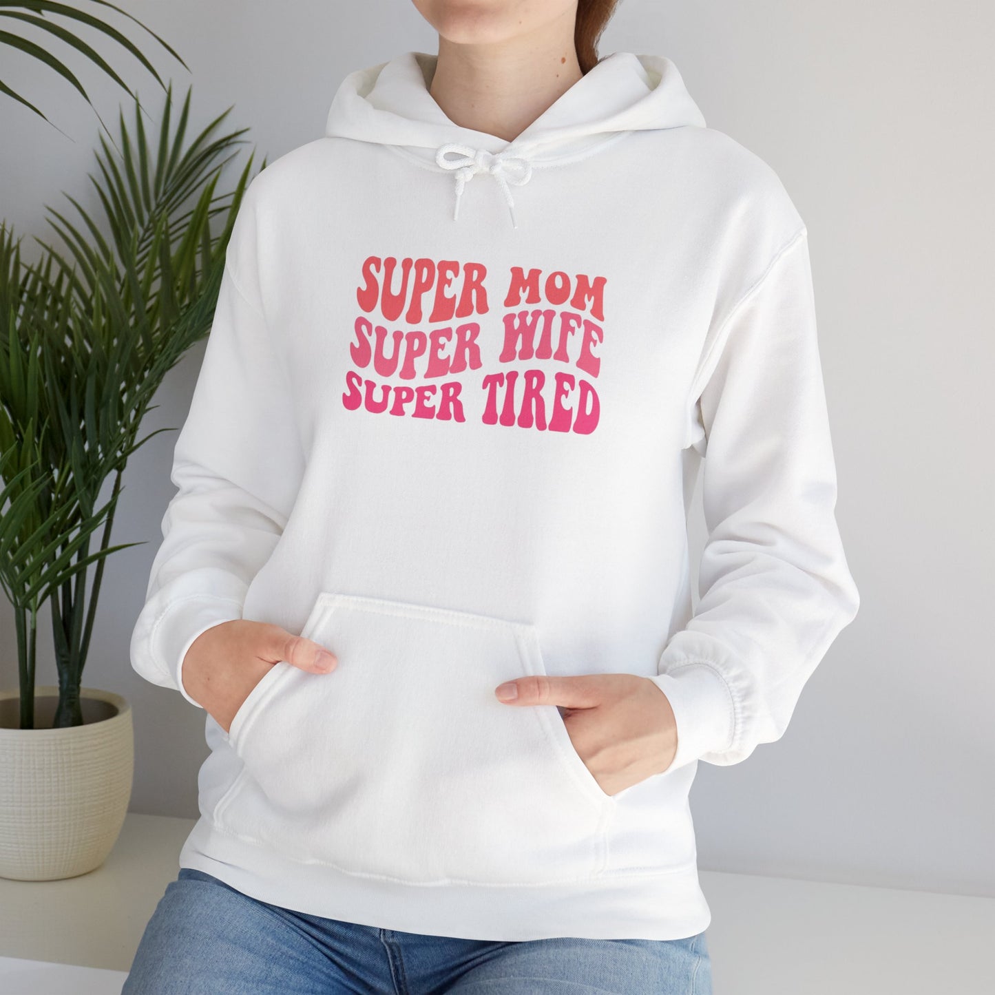 Super Mom Super Wife Super Tired Unisex Heavy Blend Hoodie
