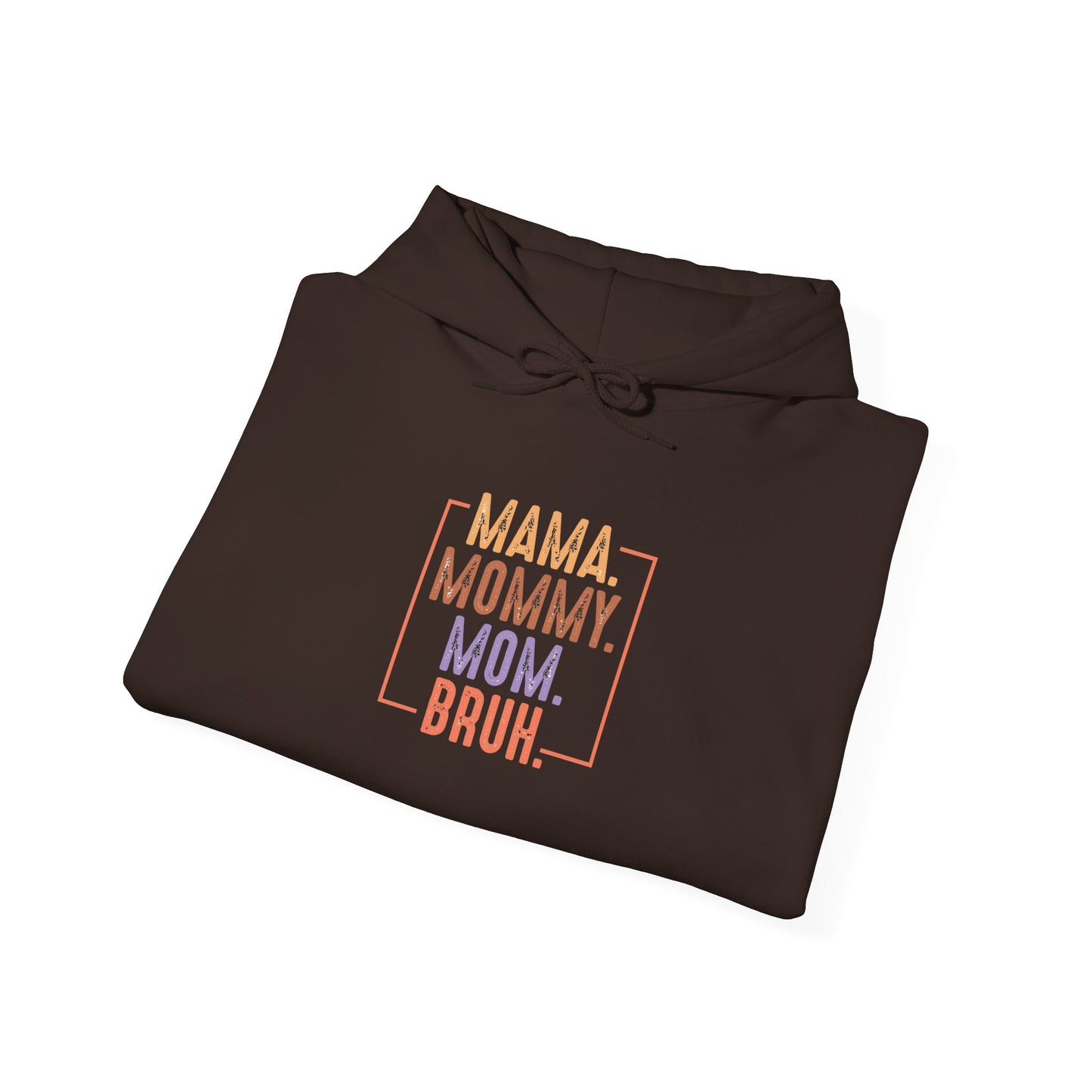 Mama Mommy Mom Bruh Unisex Heavy Blend Hoodie