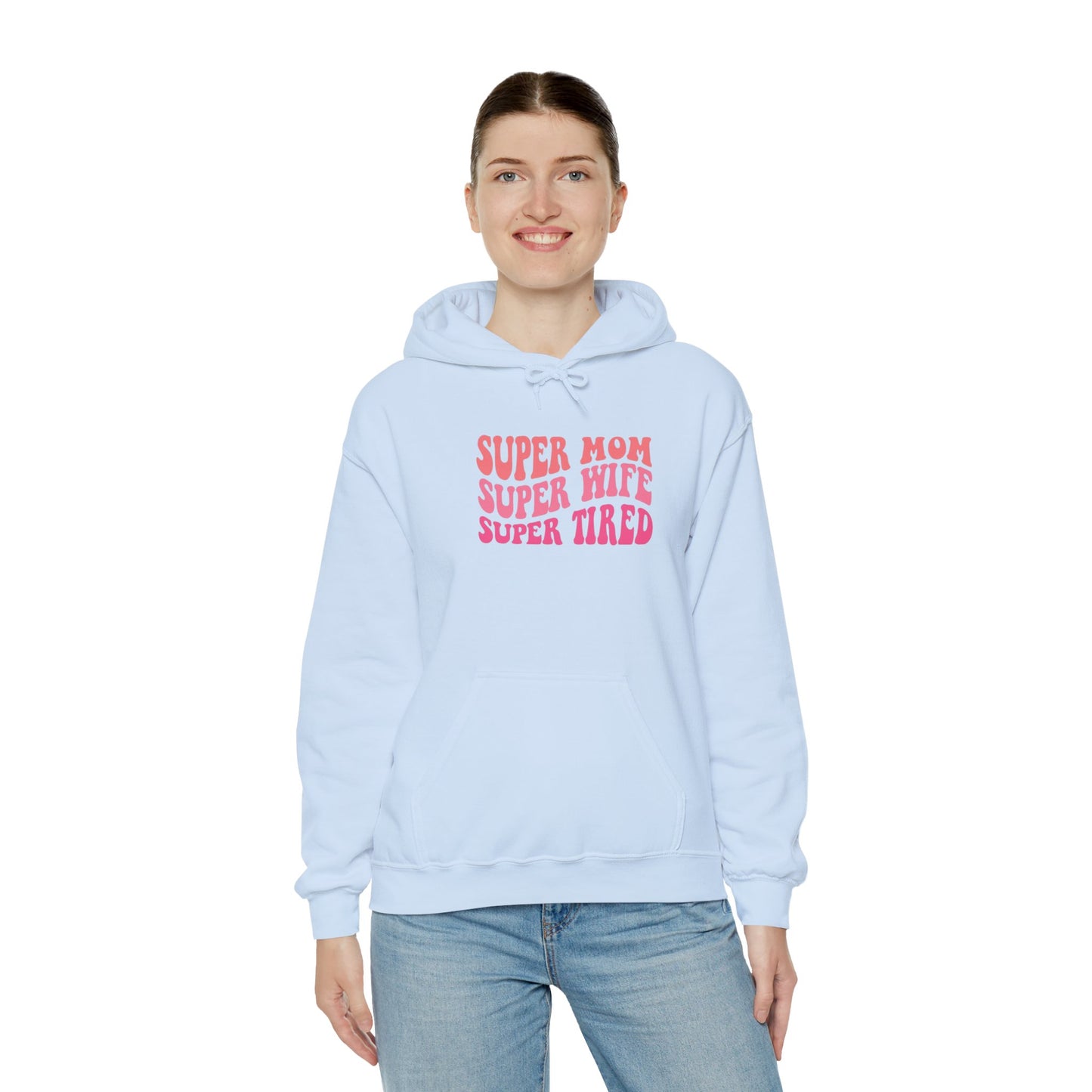 Super Mom Super Wife Super Tired Unisex Heavy Blend Hoodie