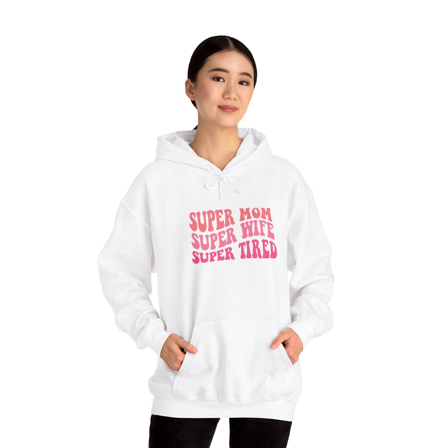 Super Mom Super Wife Super Tired Unisex Heavy Blend Hoodie