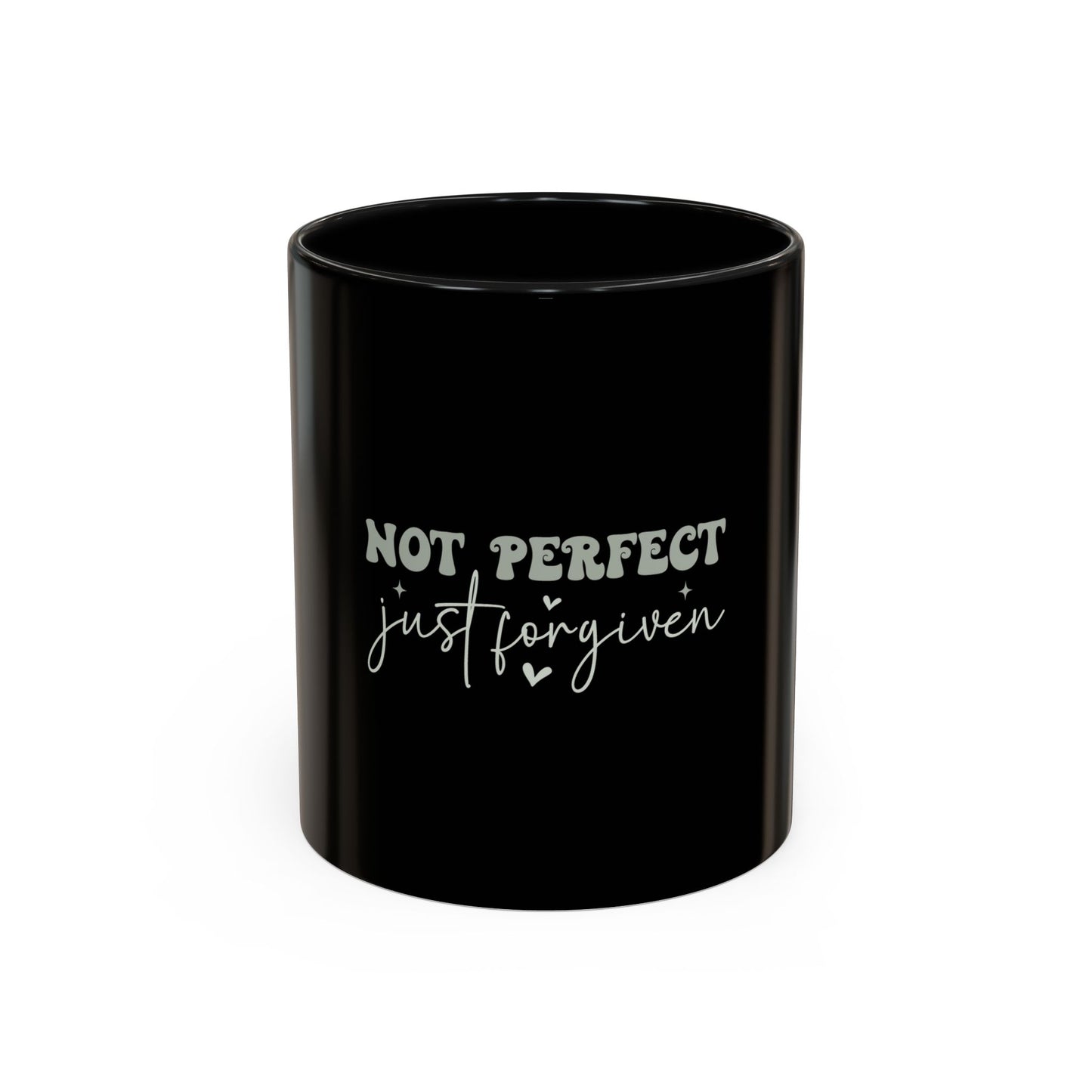 Not Perfect Just Forgiven Coffee Mug, Inspirational Quote Mug, Black Accent Mug, Comfort Gift for Friends, Motivational Coffee Cup
