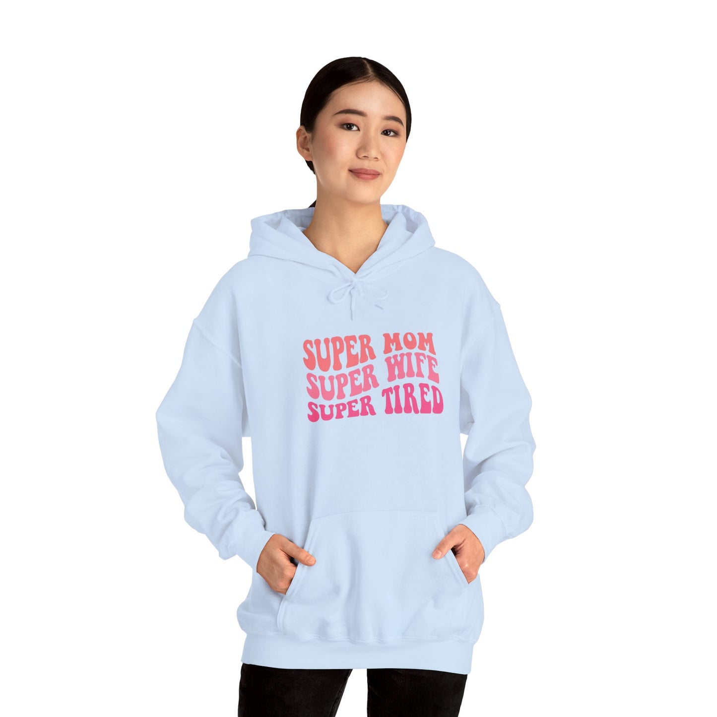 Super Mom Super Wife Super Tired Unisex Heavy Blend Hoodie