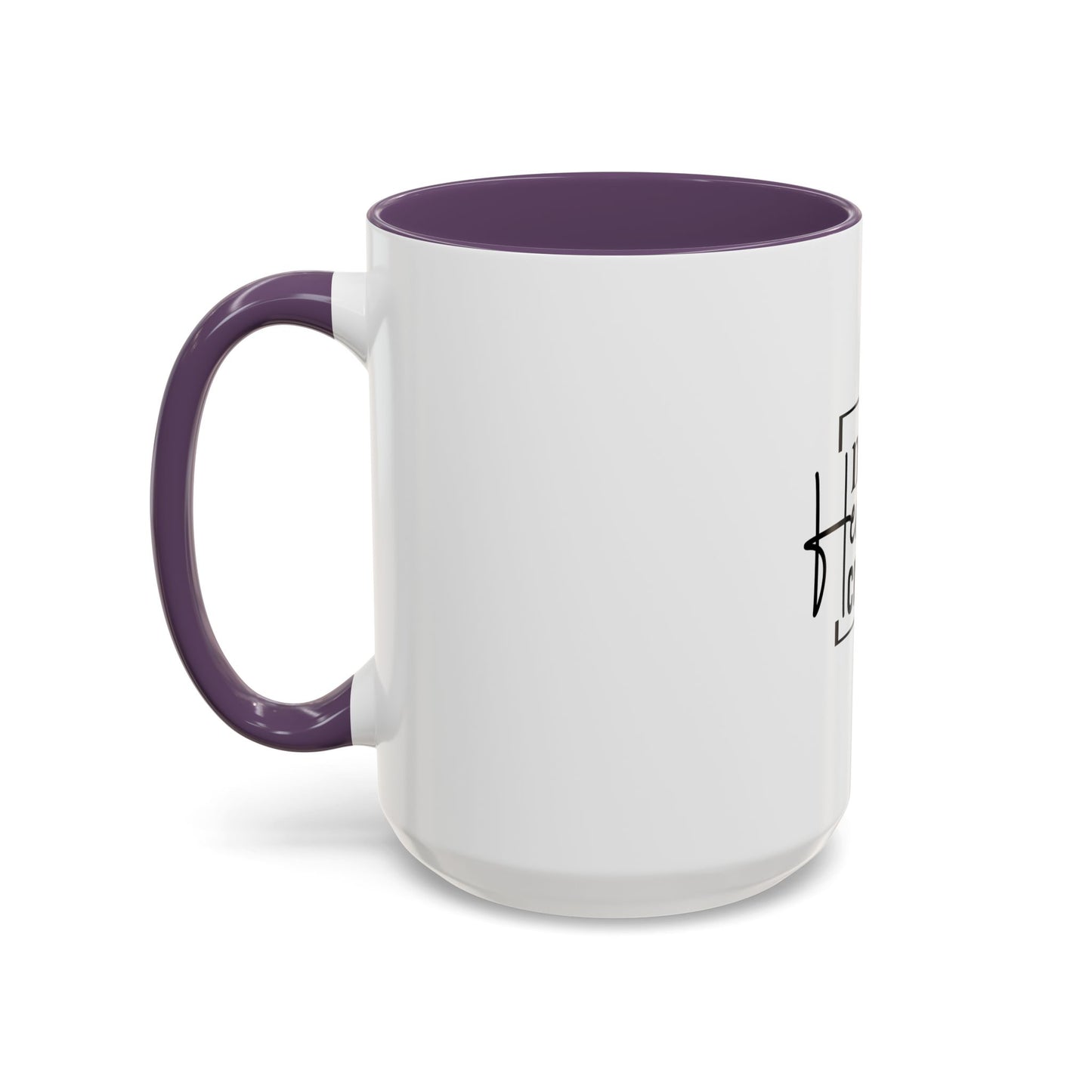 Inspirational Accent Coffee Mug, Motivational Gift for Coffee Lovers, Unique Home Decor, Office Mug, Perfect for Birthdays, Holidays