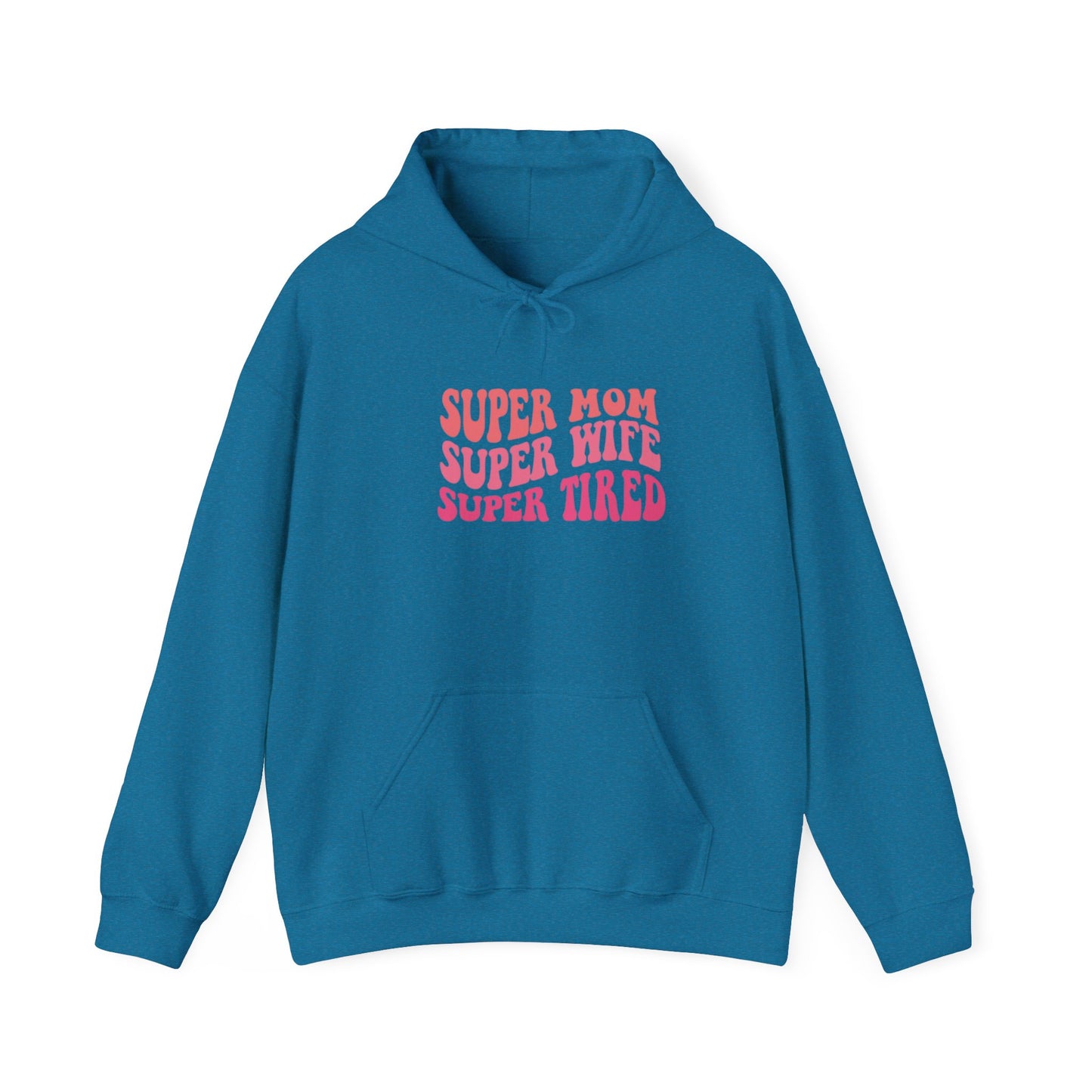 Super Mom Super Wife Super Tired Unisex Heavy Blend Hoodie