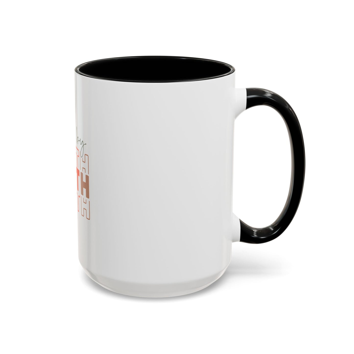 Faith-Inspired Accent Coffee Mug - Motivational Drinkware, Inspirational Gift, Home Office Decor, Prayer Mug, Christian Lifestyle