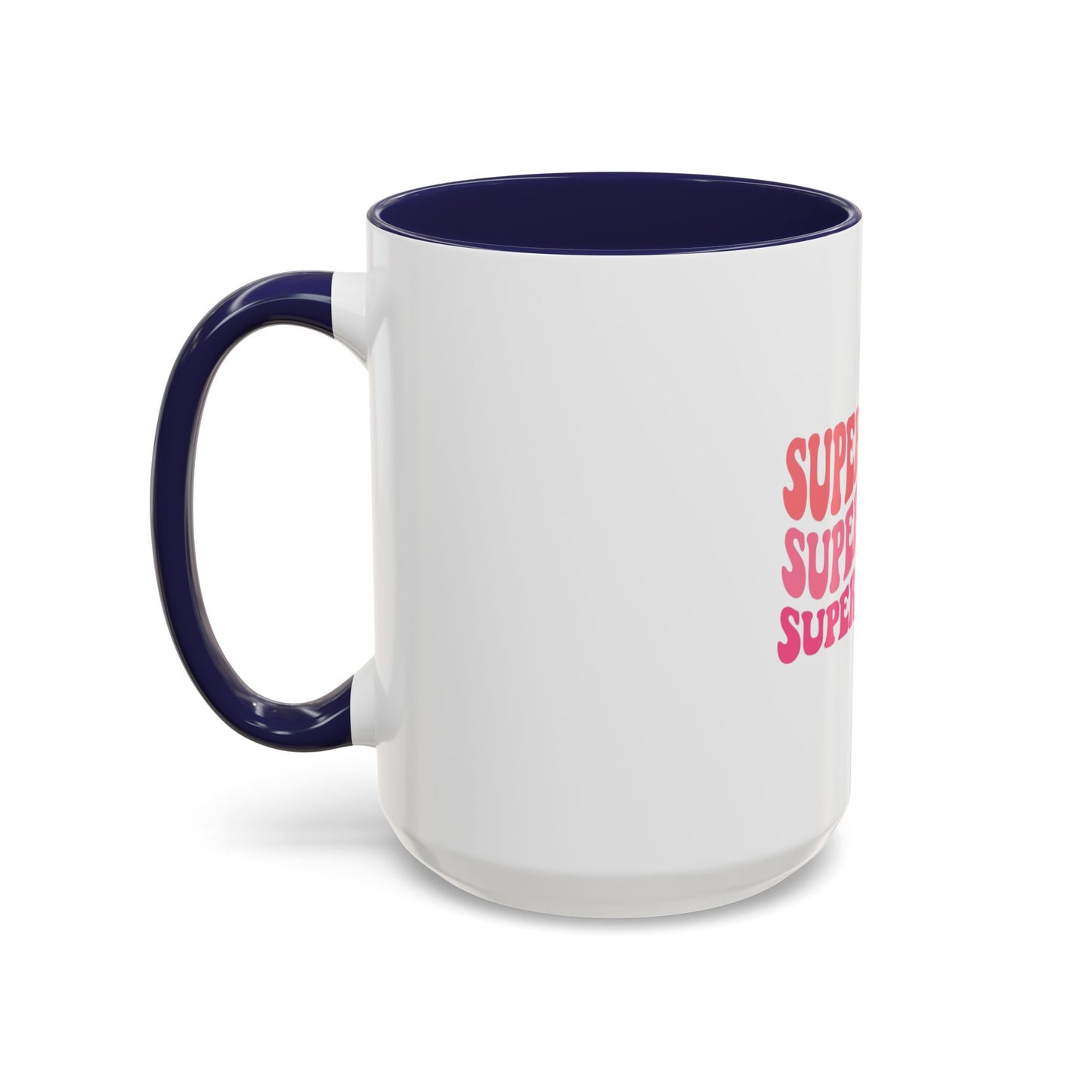 Super Mom Coffee Mug - Funny Gift for Tired Moms - Accent Mug 11oz/15oz