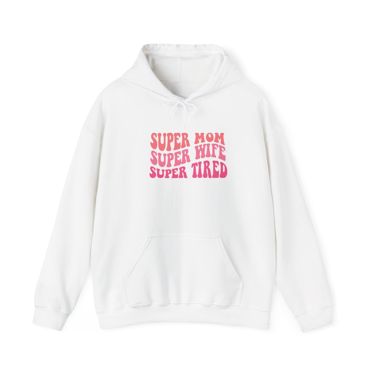 Super Mom Super Wife Super Tired Unisex Heavy Blend Hoodie