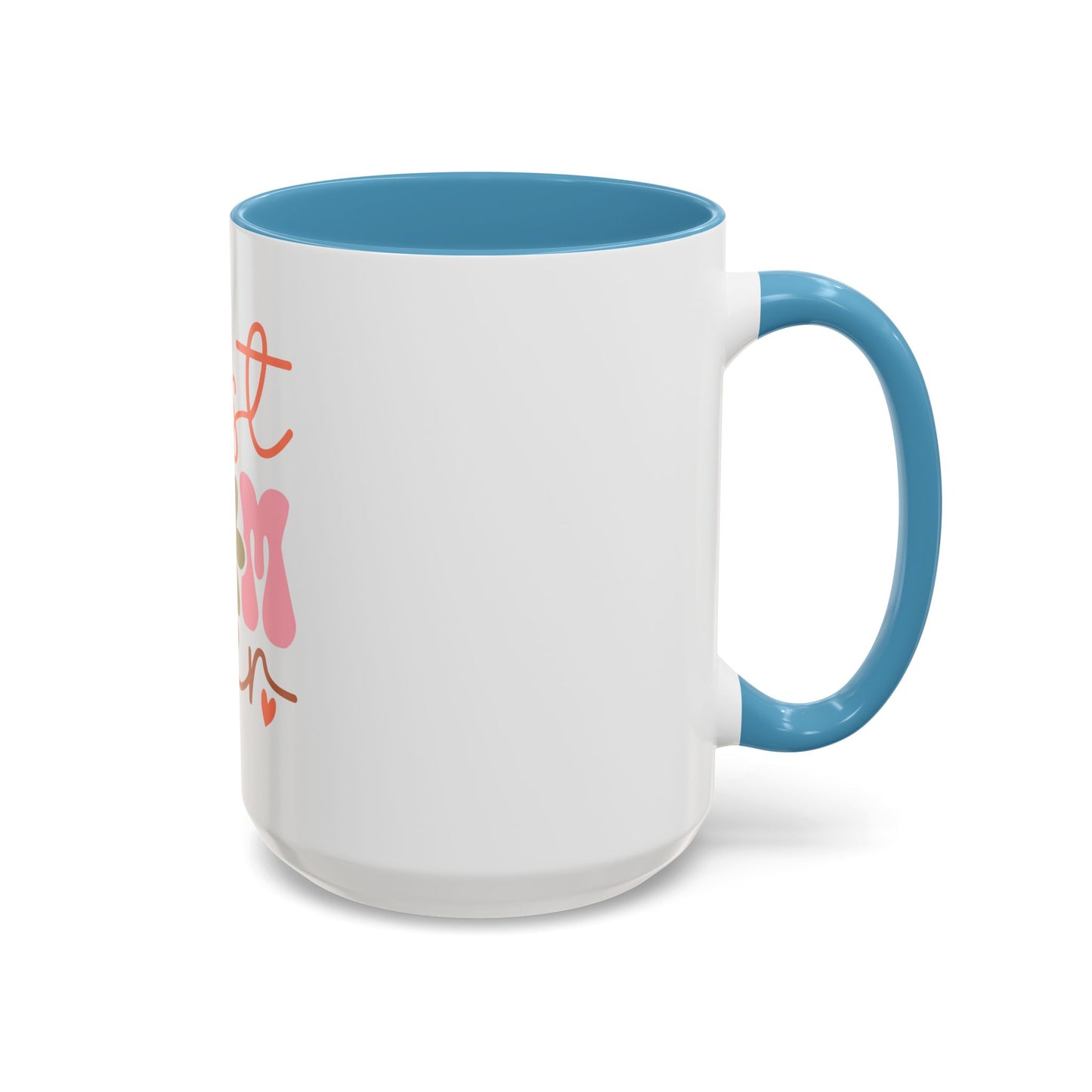 Best Mom Ever Accent Coffee Mug - Perfect Gift for Mother's Day, Birthdays & Celebrations