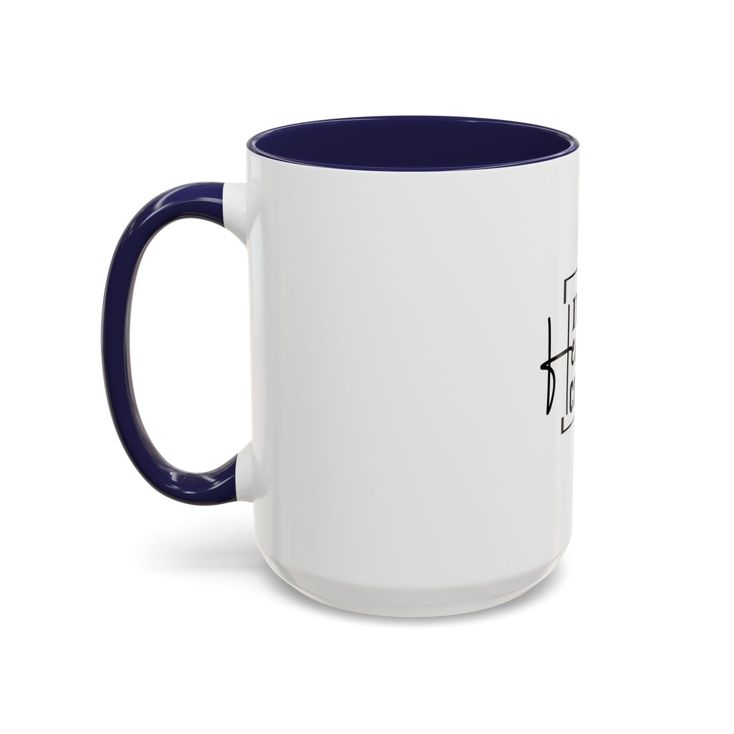 Inspirational Accent Coffee Mug, Motivational Gift for Coffee Lovers, Unique Home Decor, Office Mug, Perfect for Birthdays, Holidays