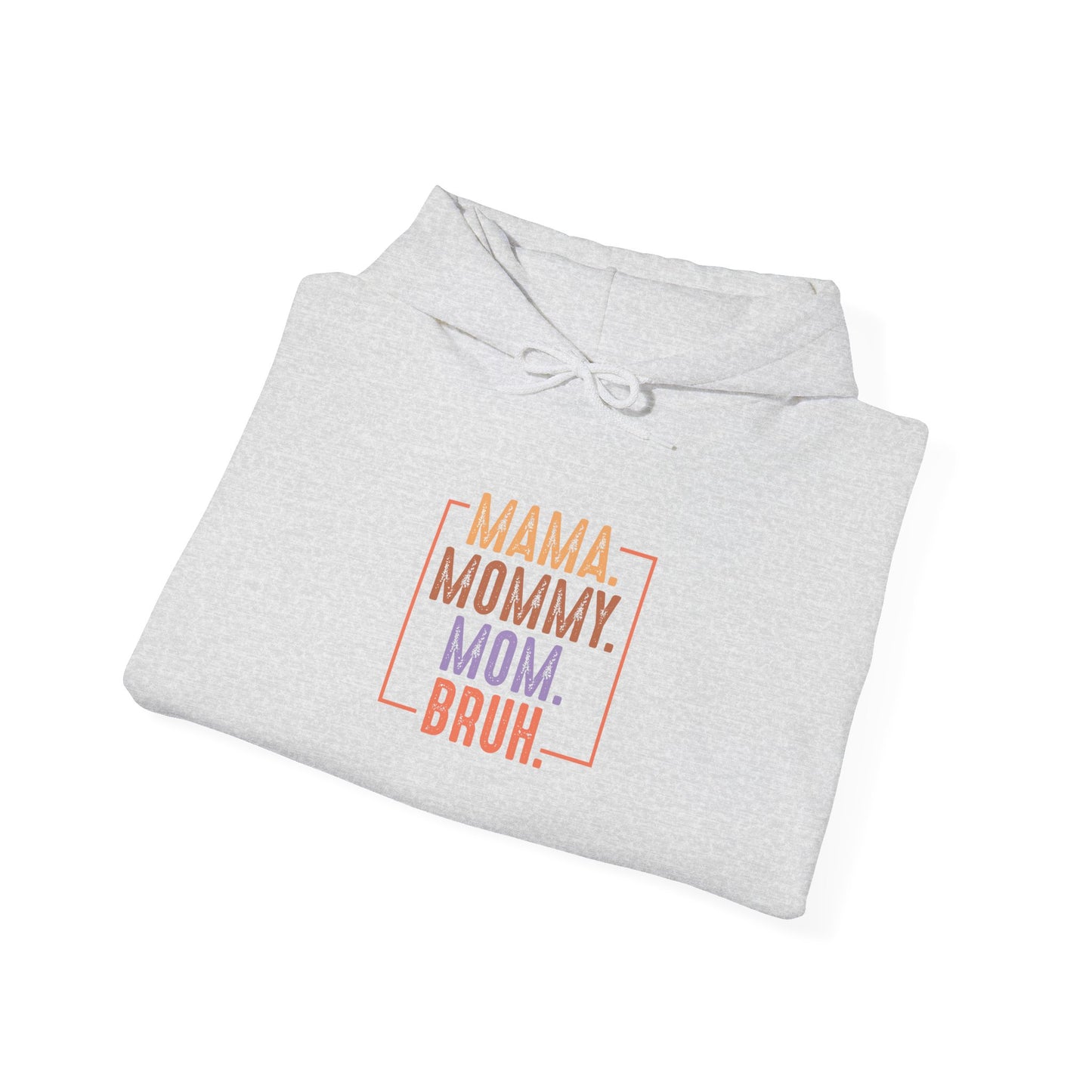 Mama Mommy Mom Bruh Unisex Heavy Blend Hoodie