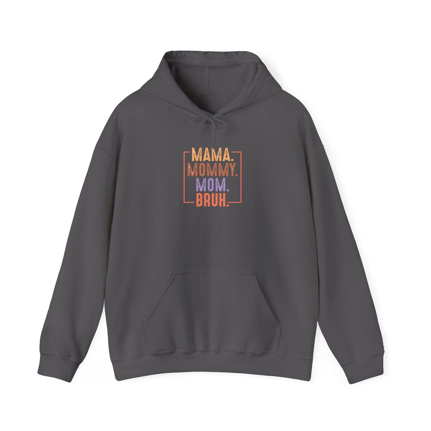 Mama Mommy Mom Bruh Unisex Heavy Blend Hoodie