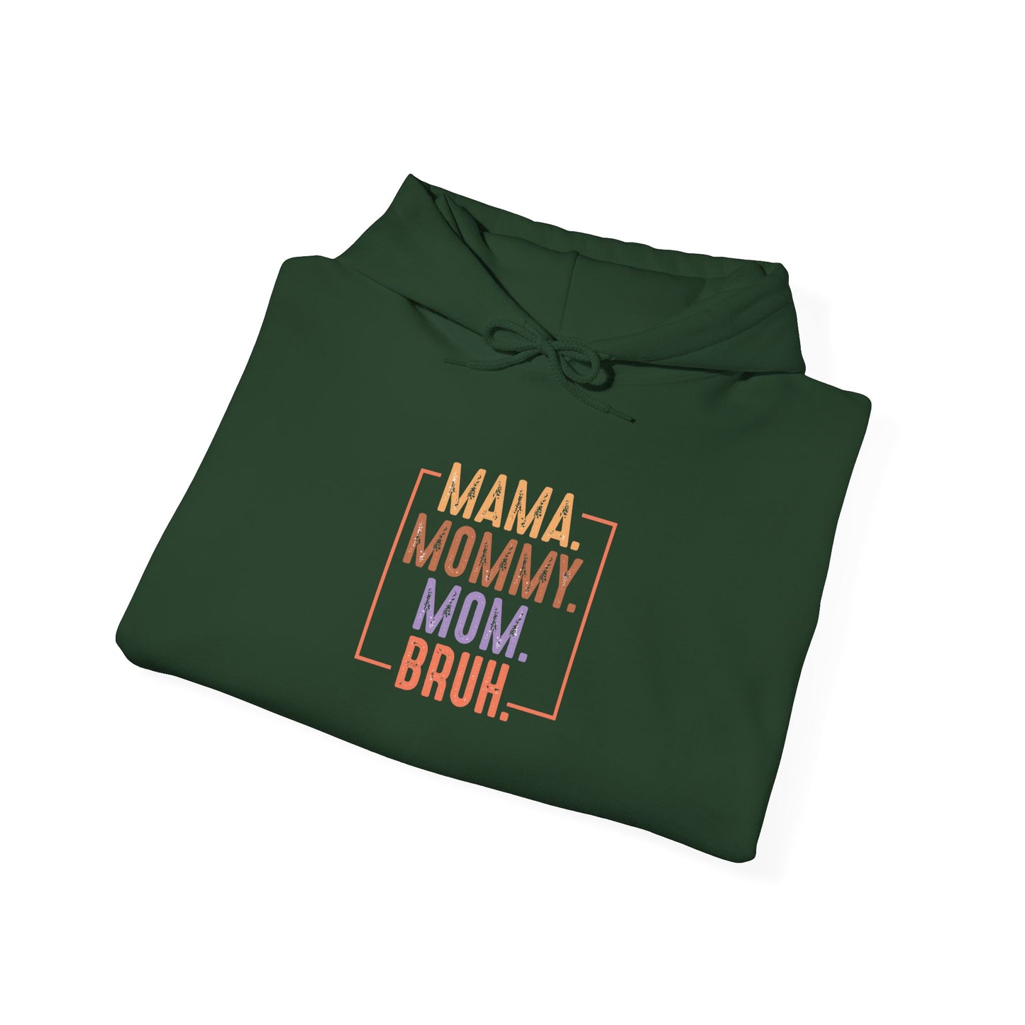 Mama Mommy Mom Bruh Unisex Heavy Blend Hoodie