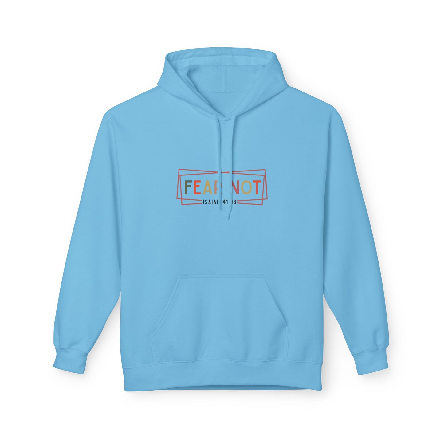 Fear Not Inspirational Fleece Hoodie, Cozy Unisex Pullover, Motivational Sweatshirt, Gift for Friends, Casual Wear, Winter Layer