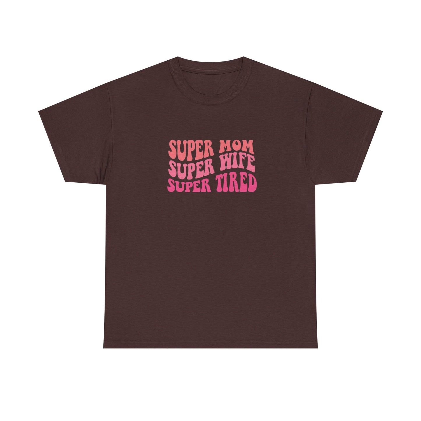 Super Mom Super Wife Super Tired Unisex Heavy Cotton Tee - Perfect Gift for Mothers