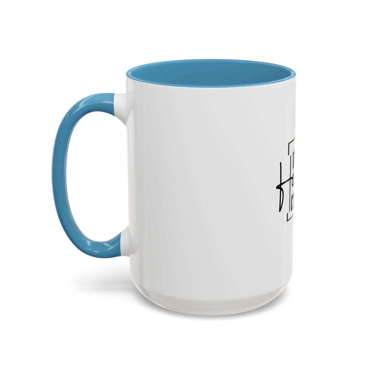 Inspirational Accent Coffee Mug, Motivational Gift for Coffee Lovers, Unique Home Decor, Office Mug, Perfect for Birthdays, Holidays